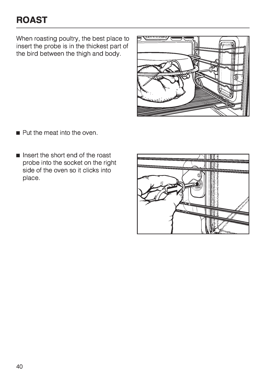 Miele H4682B, H 4688 B installation instructions Roast, Put the meat into the oven 