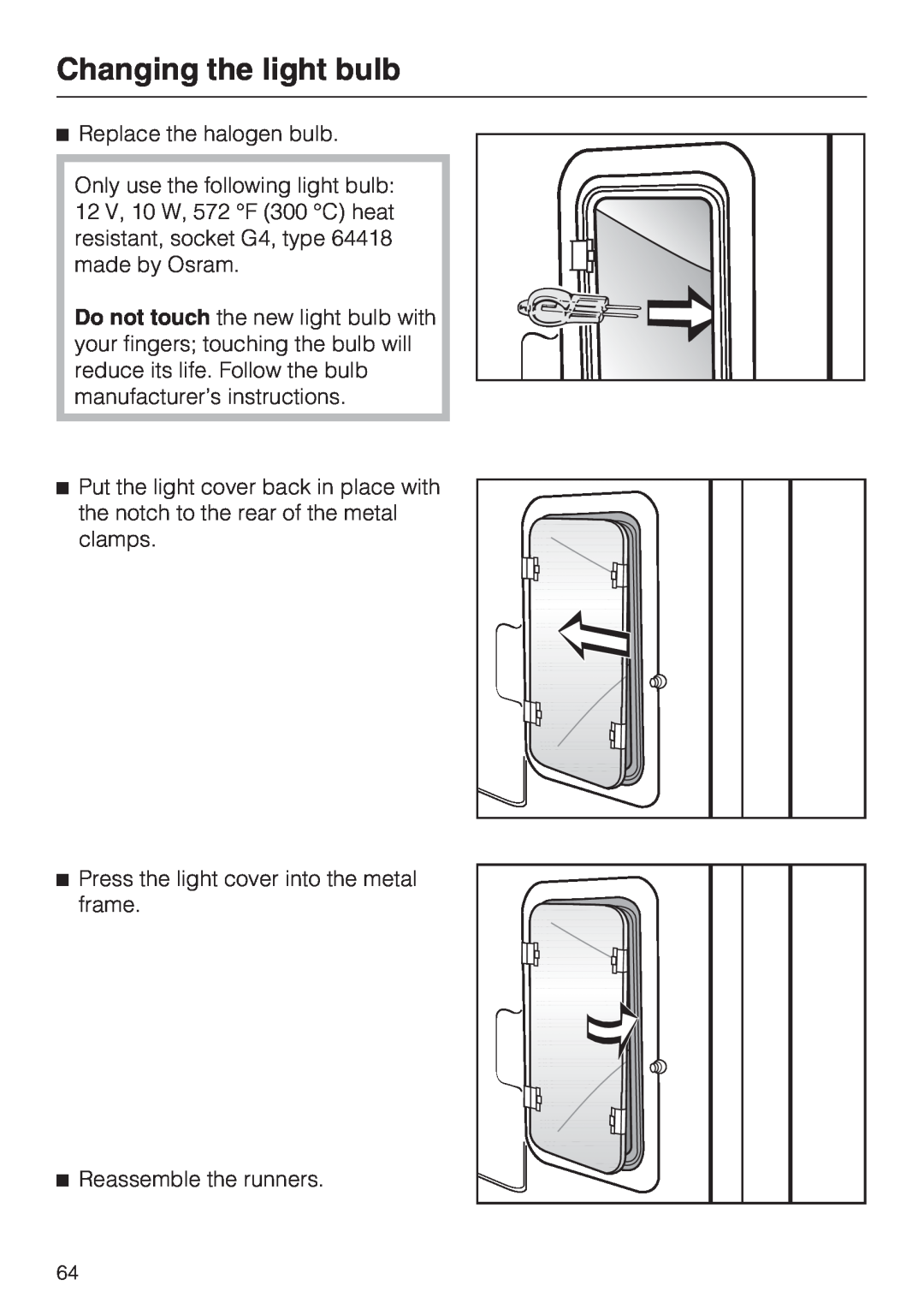 Miele H4682B, H 4688 B installation instructions Changing the light bulb, Replace the halogen bulb 