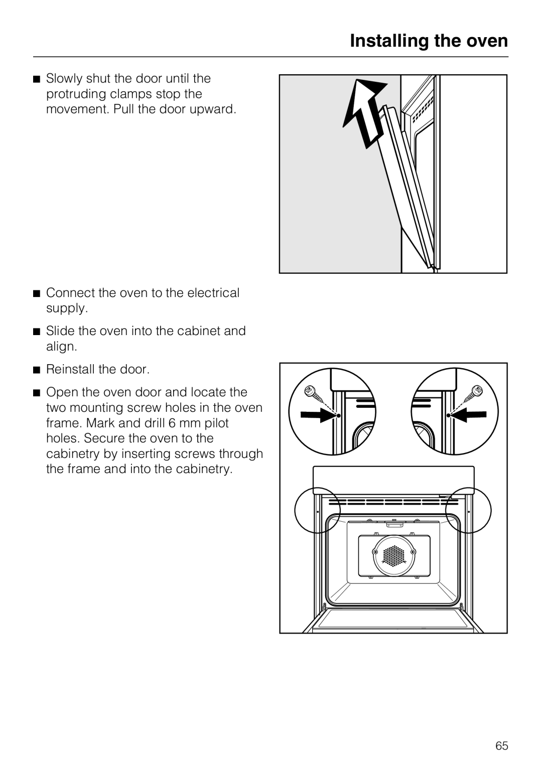 Miele H4842BP installation instructions Installing the oven, Slowly shut the door until the 