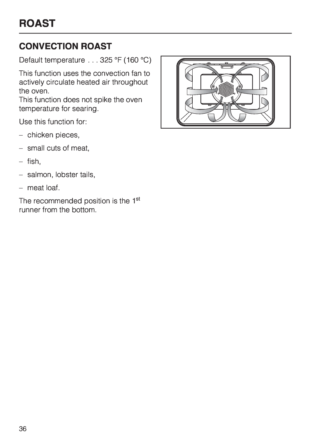 Miele H4882BP Convection Roast, Default temperature . . . 325 F 160 C, Use this function for –chicken pieces, meat loaf 