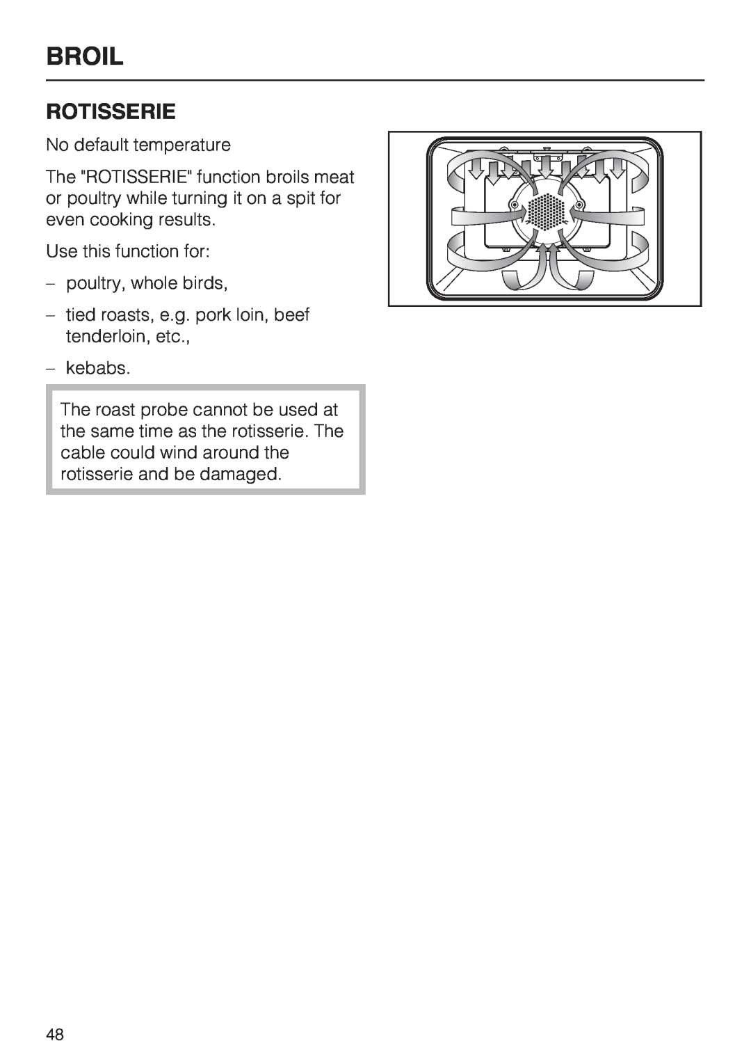 Miele H4882BP Rotisserie, Broil, No default temperature, Use this function for –poultry, whole birds, kebabs 