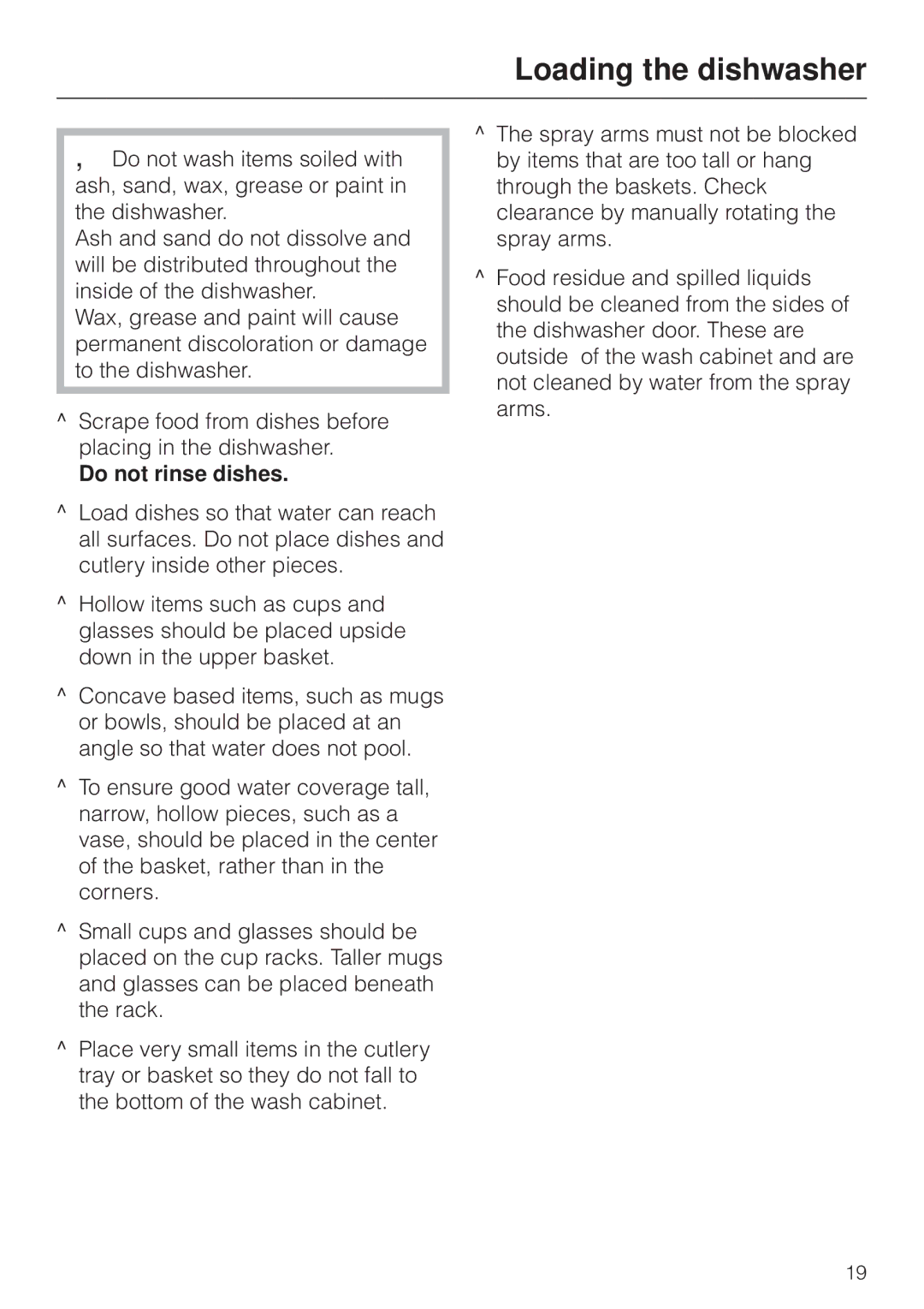 Miele HG01 operating instructions Loading the dishwasher, Do not rinse dishes 