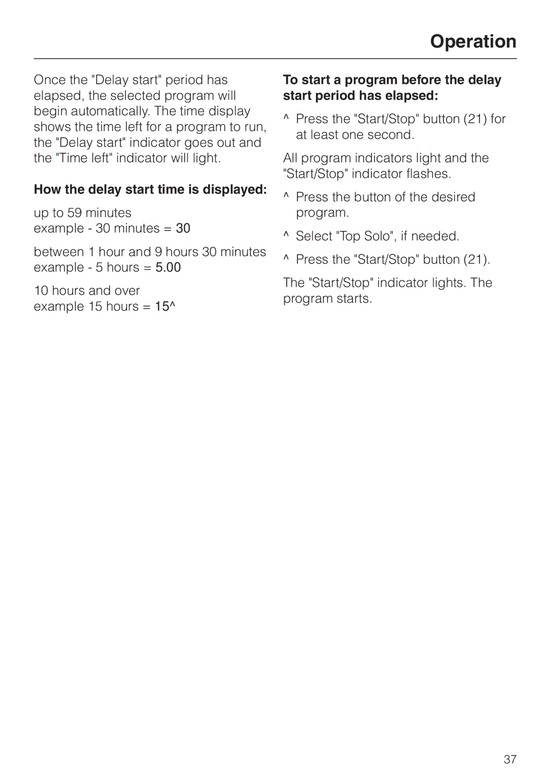 Miele HG01 How the delay start time is displayed, To start a program before the delay start period has elapsed 