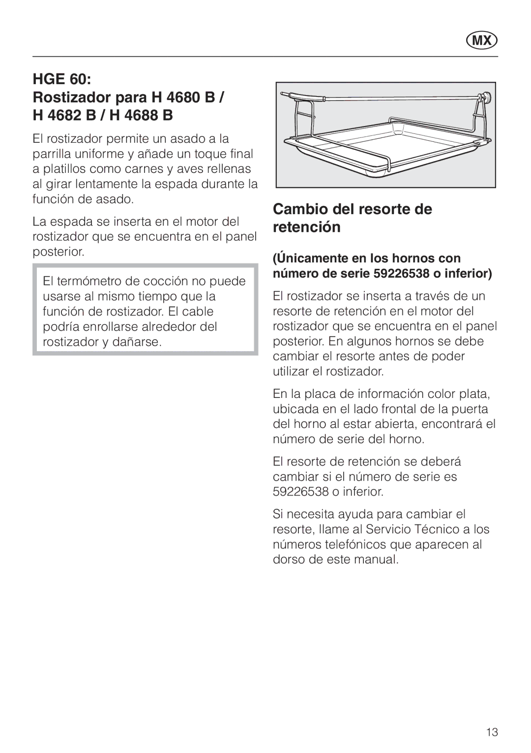 Miele HGE 60 manual HGE Rostizador para H 4680 B / H 4682 B / H 4688 B, Cambio del resorte de retención 