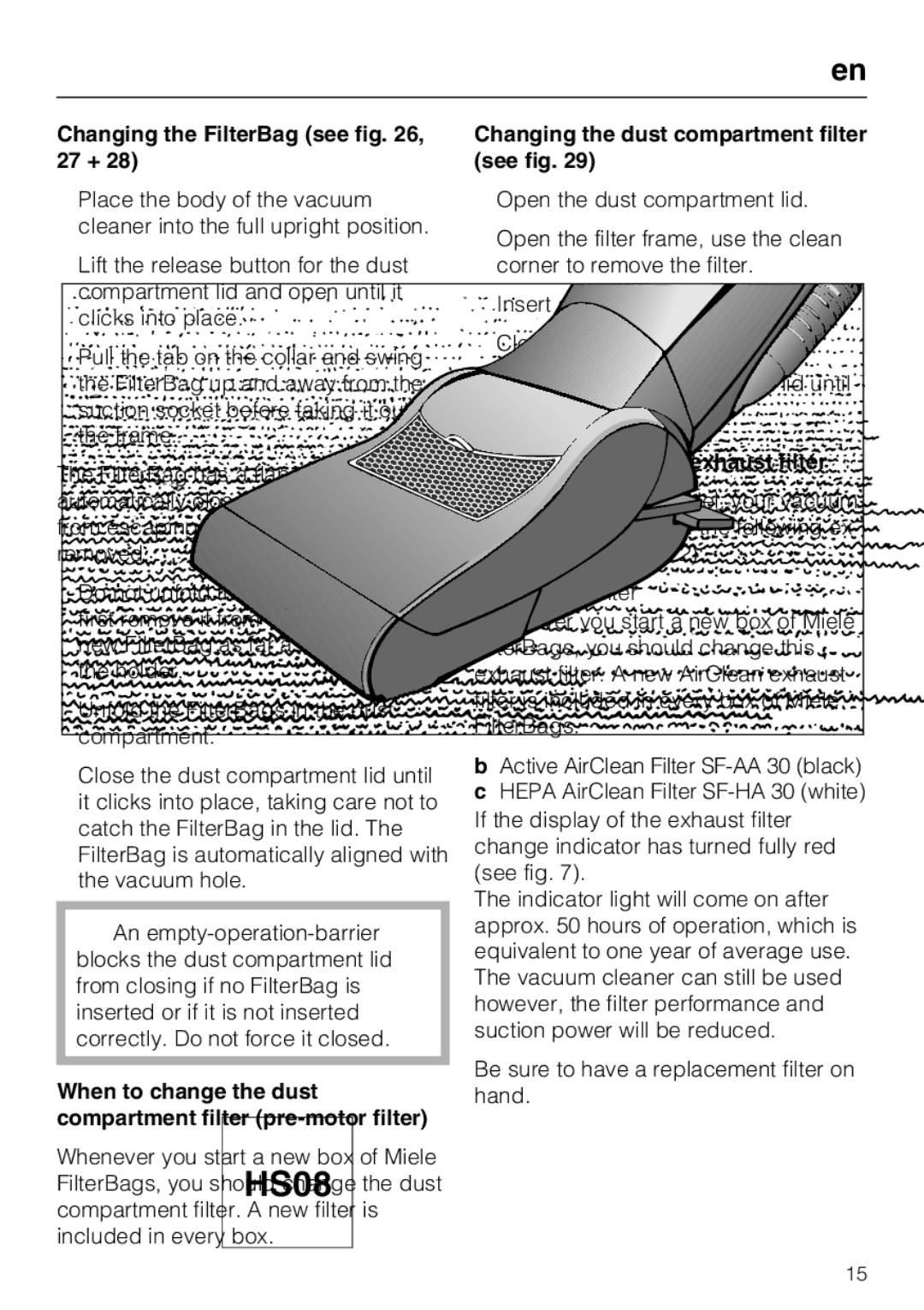 Miele HS08 manual Changing the FilterBag see , 27 +, When to change the dust compartment filter pre-motor filter 