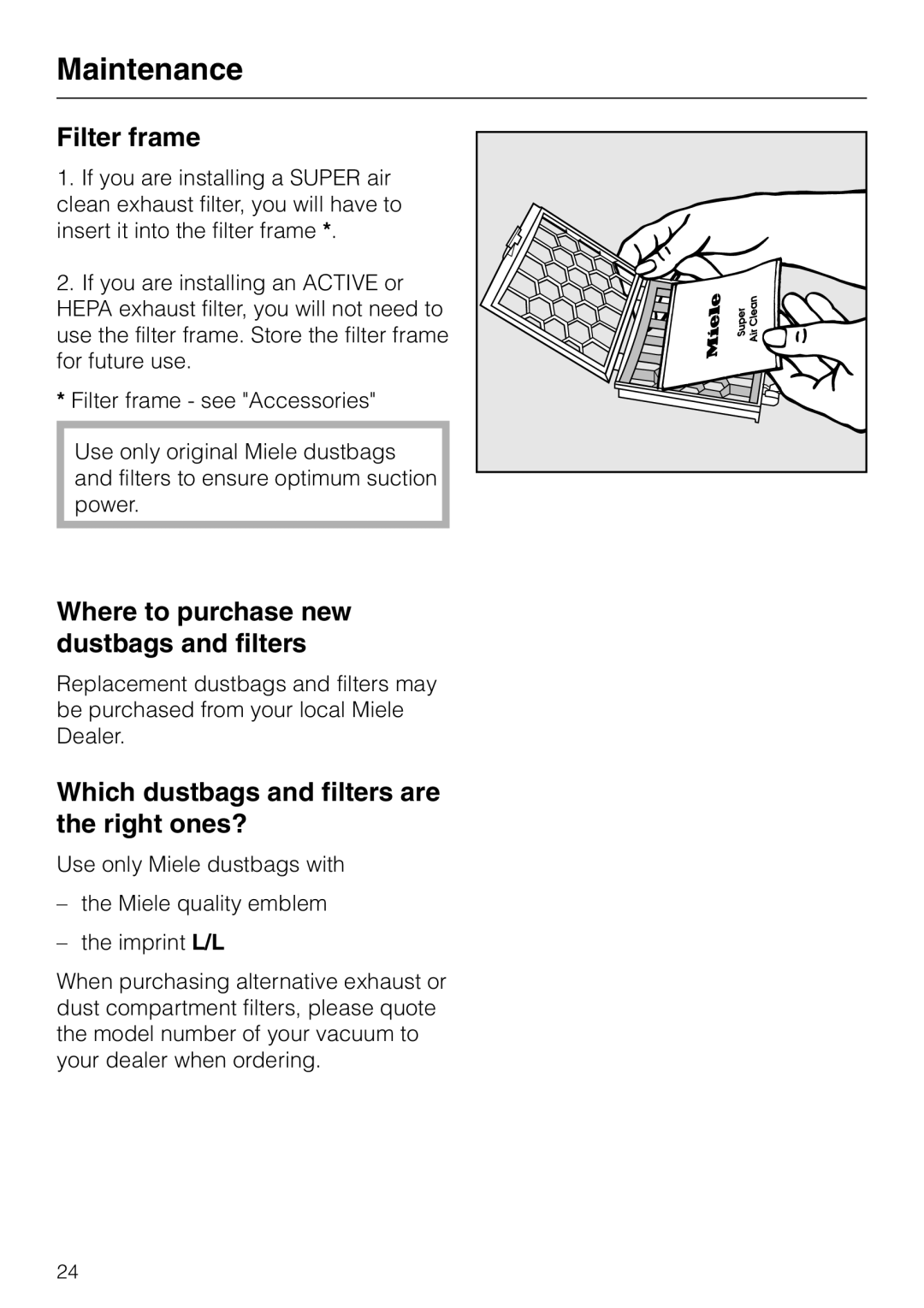 Miele HS09 Filter frame, Where to purchase new dustbags and filters, Which dustbags and filters are the right ones? 