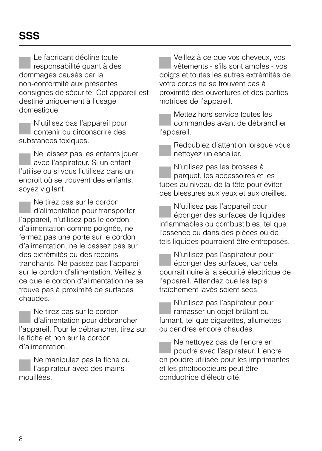 Miele HS09 operating instructions Consignes DE Sécurité 