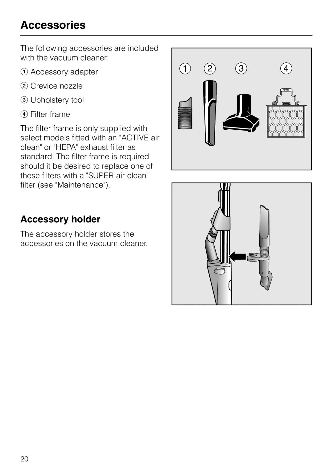 Miele HS09 operating instructions Accessories, Accessory holder 