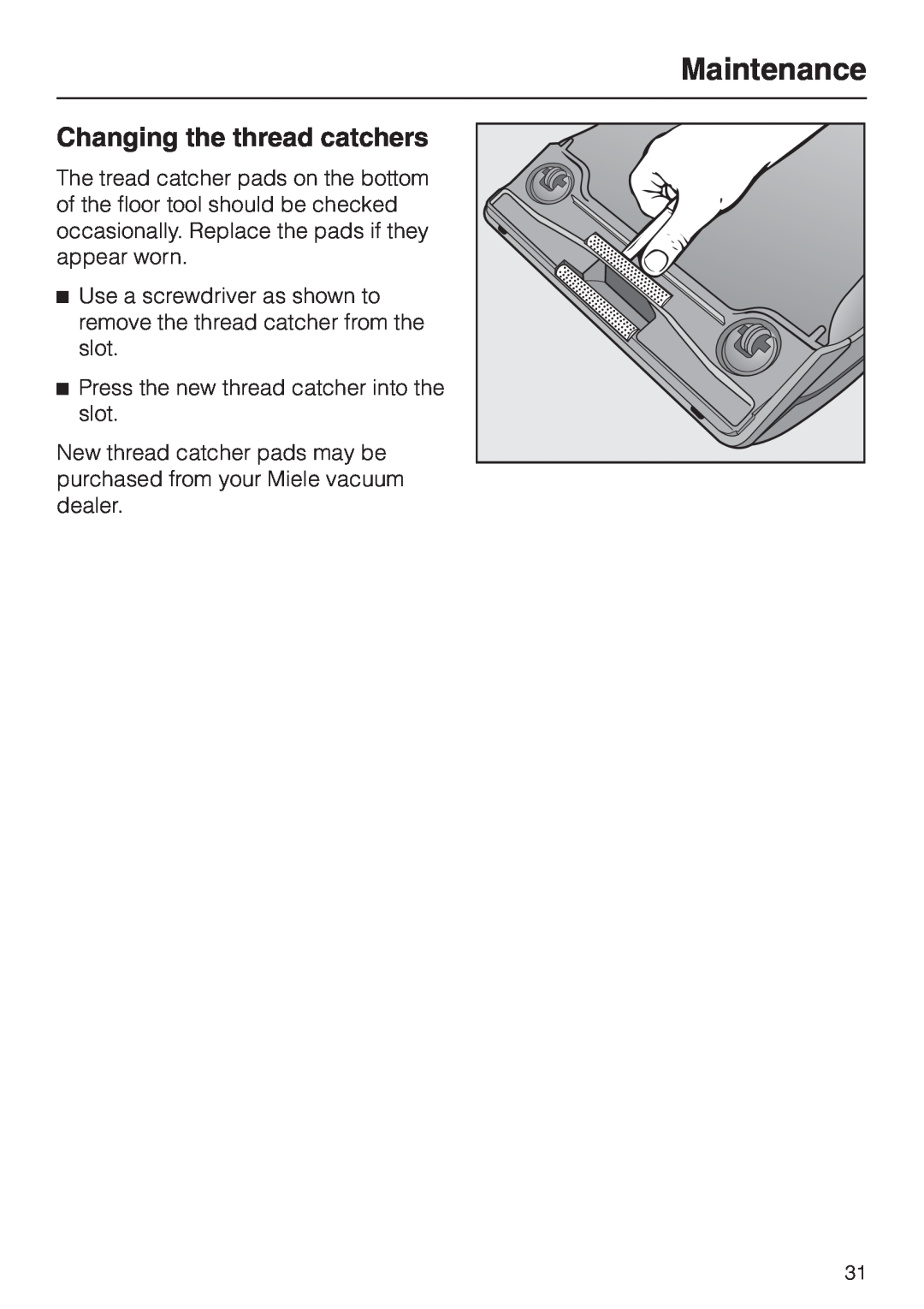 Miele HS09 operating instructions Changing the thread catchers, Maintenance 