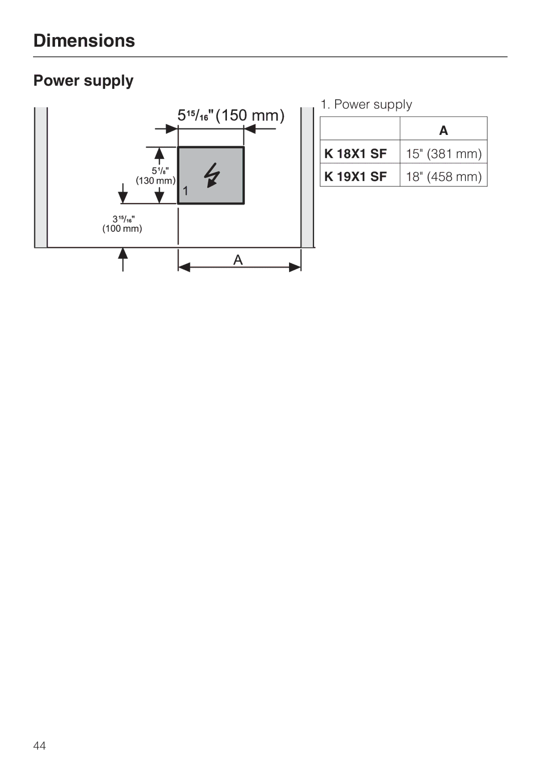 Miele K 1911 SF, K 1801 SF, K 1901 SF, K 1811 SF installation instructions Power supply, 18X1 SF 15 381 mm 19X1 SF 18 458 mm 