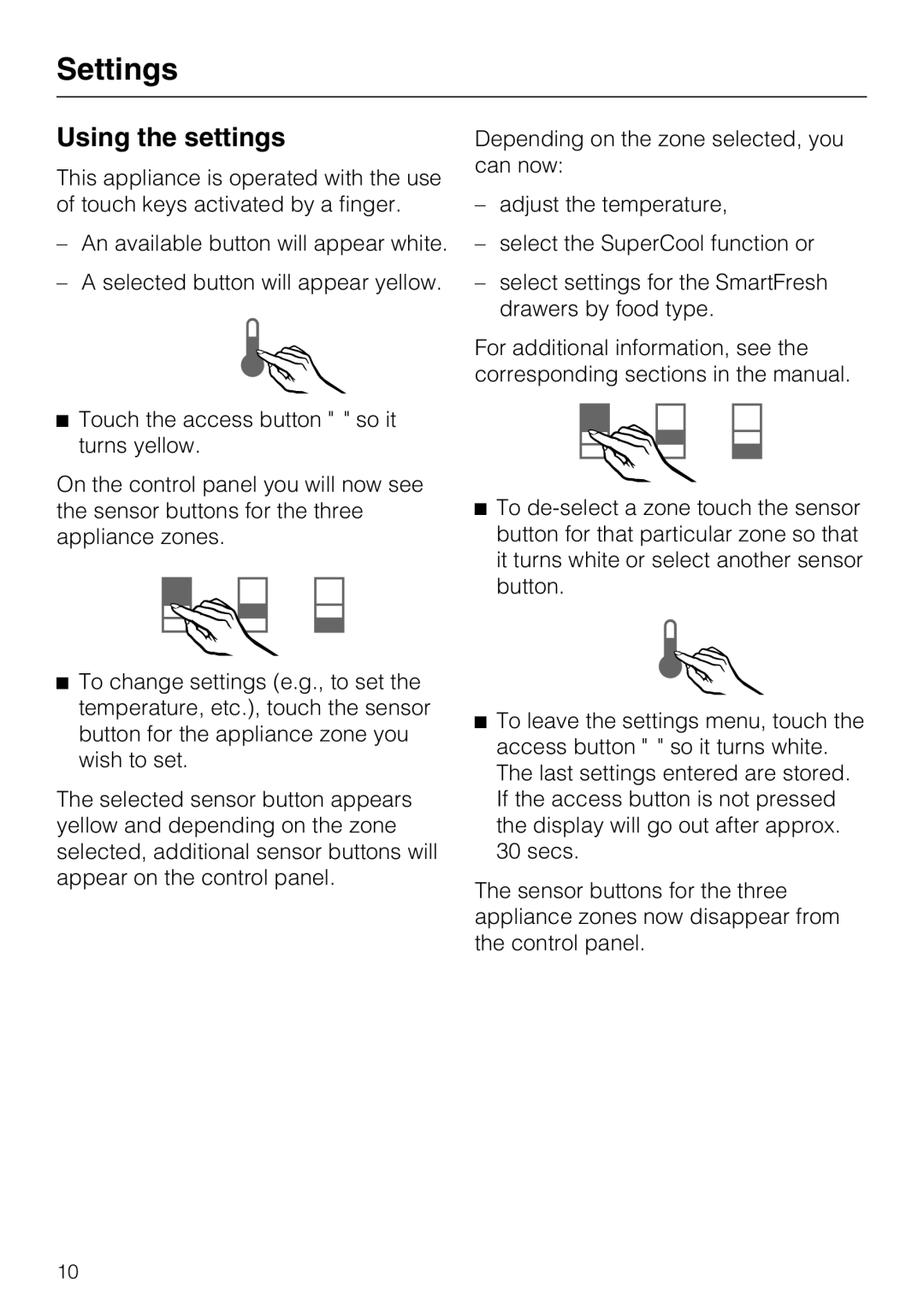 Miele K 1801 Vi, K 1911 Vi, K 1901 Vi, K 1811 Vi installation instructions Settings, Using the settings 