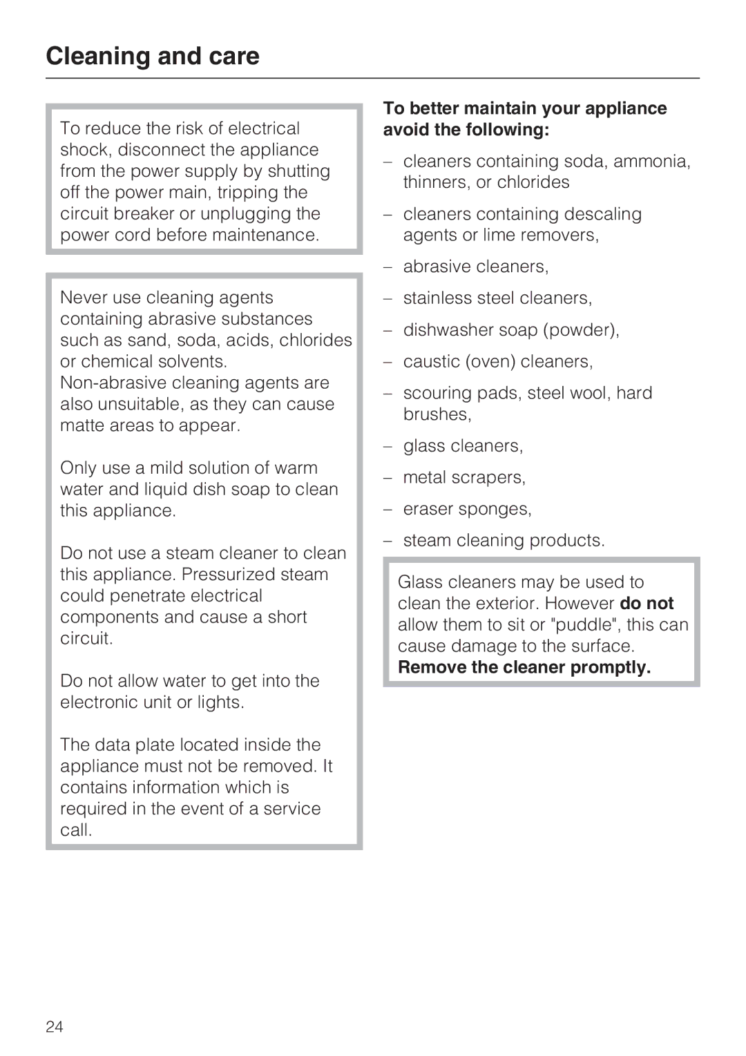 Miele K 1911 Vi Cleaning and care, To better maintain your appliance avoid the following, Remove the cleaner promptly 