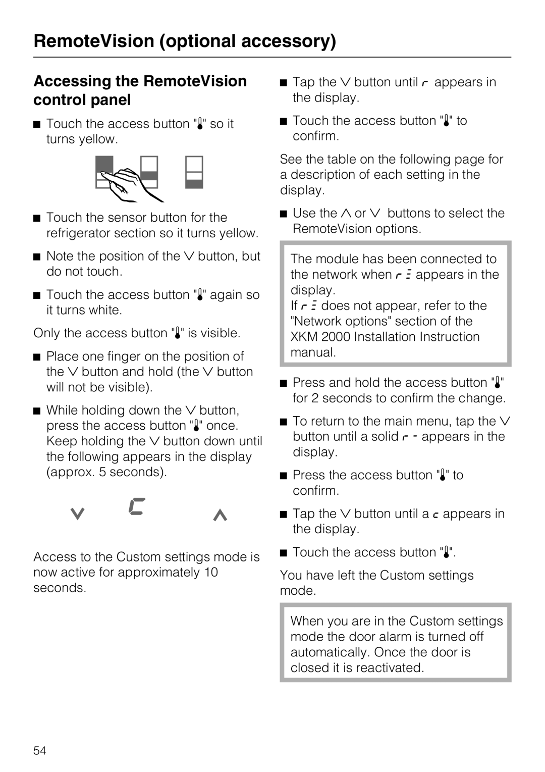 Miele K1911SF, K1801SF, K1901SF, K1811SF installation instructions Accessing the RemoteVision control panel 