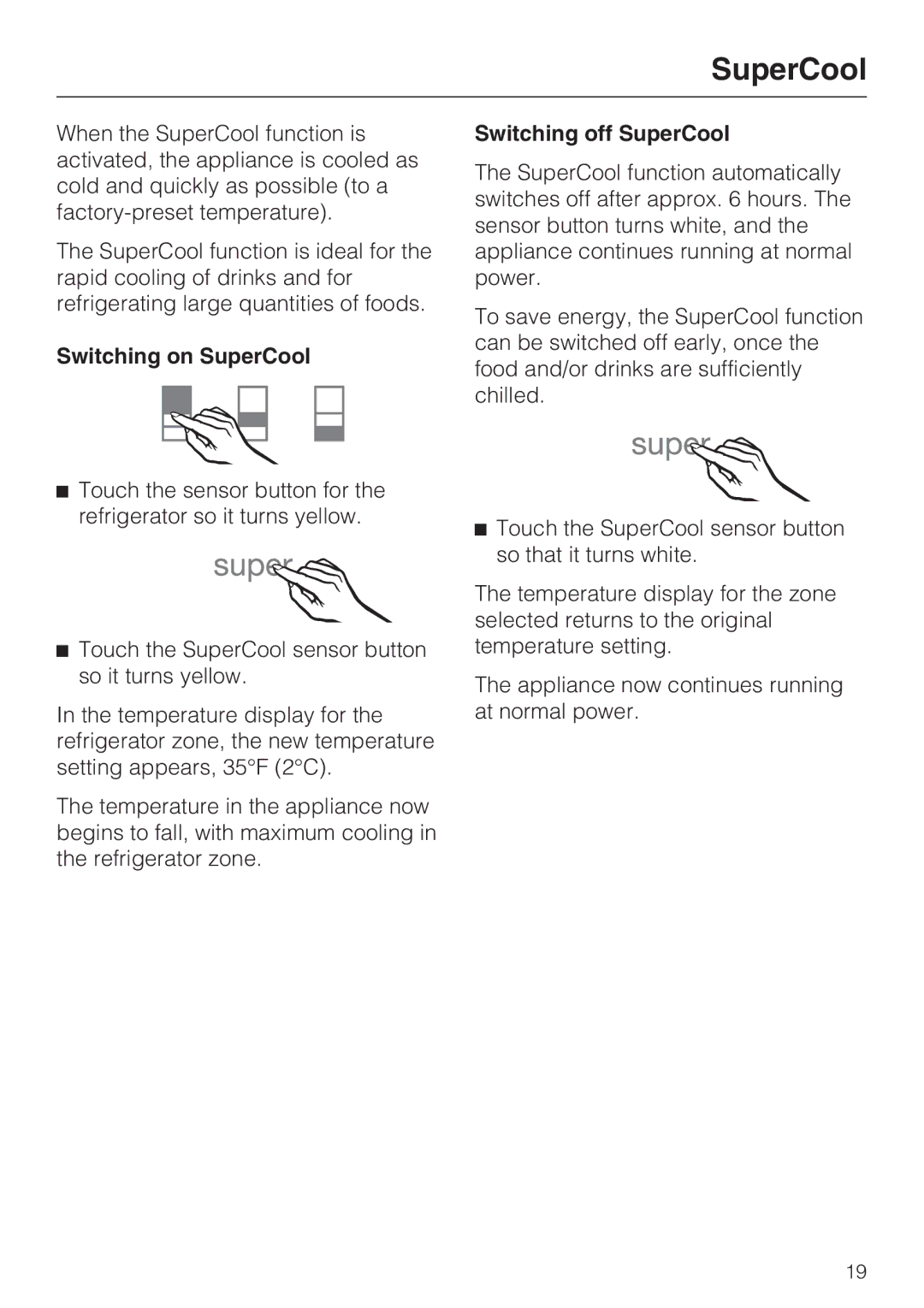 Miele K1901VI, K1801VI, K1811VI, K1911VI installation instructions Switching on SuperCool, Switching off SuperCool 