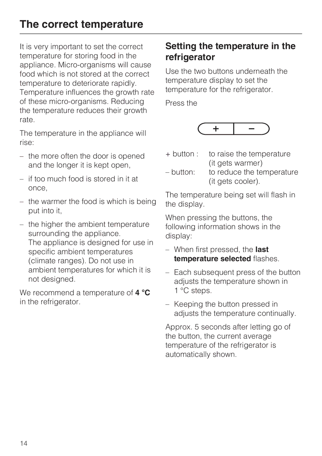 Miele K9752, K9552 installation instructions Correct temperature, Setting the temperature in the refrigerator 