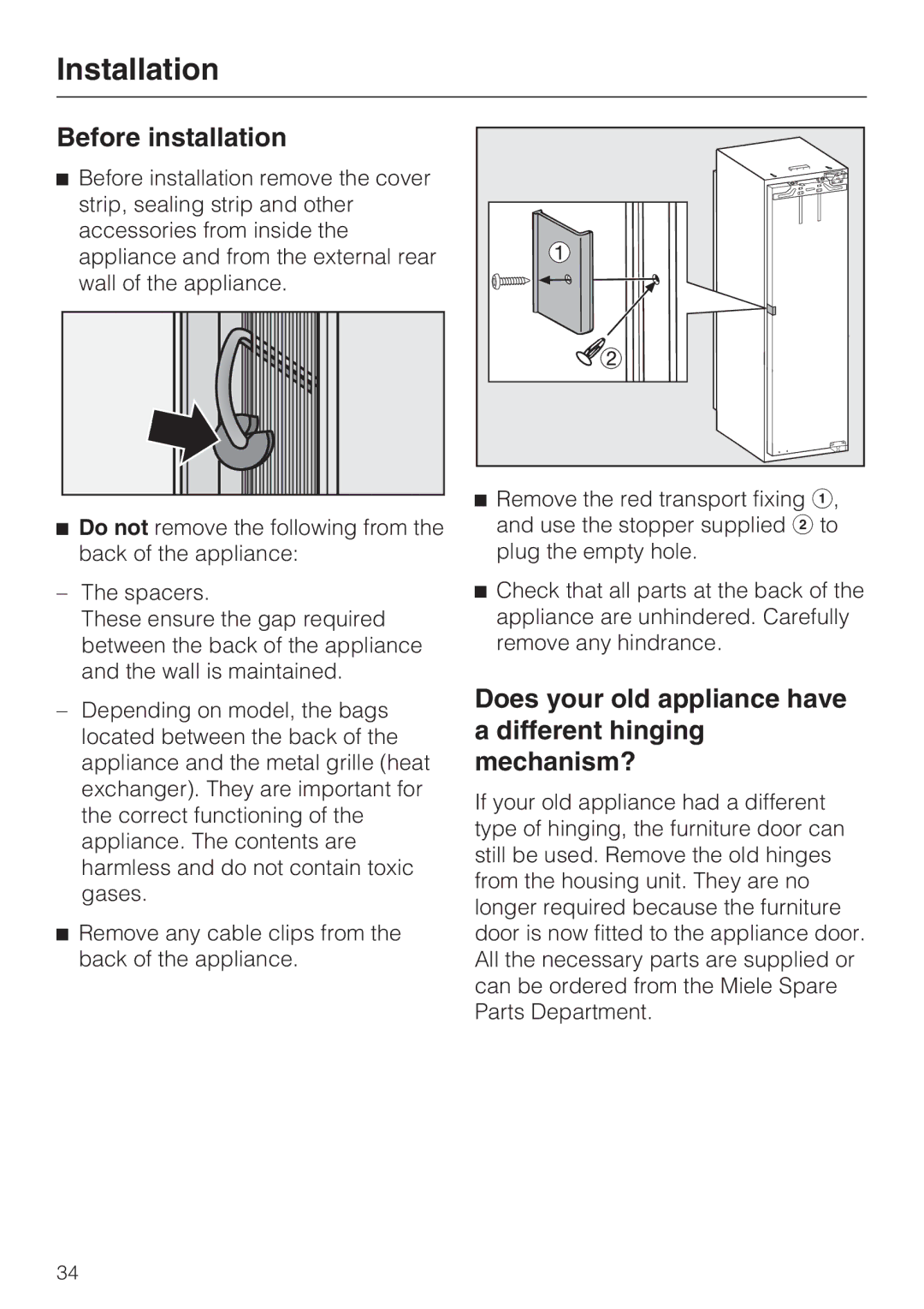 Miele K9752, K9552 Before installation, Does your old appliance have a different hinging mechanism? 