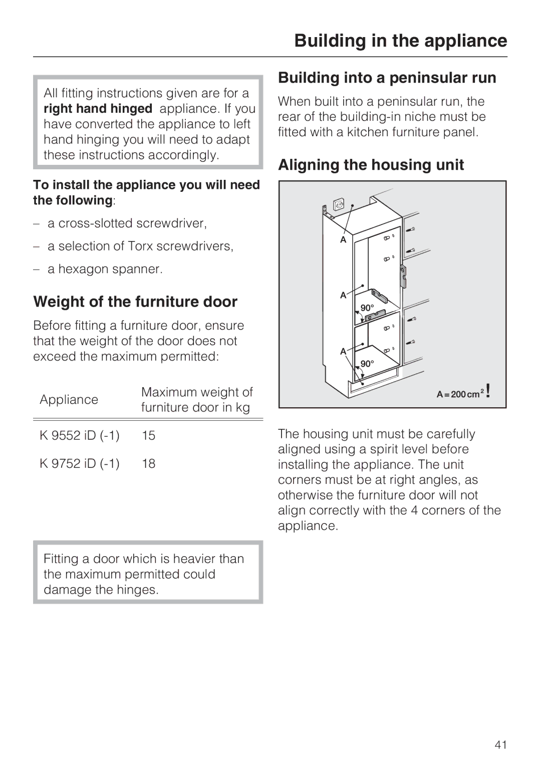 Miele K9552, K9752 Building in the appliance, Weight of the furniture door, Building into a peninsular run 