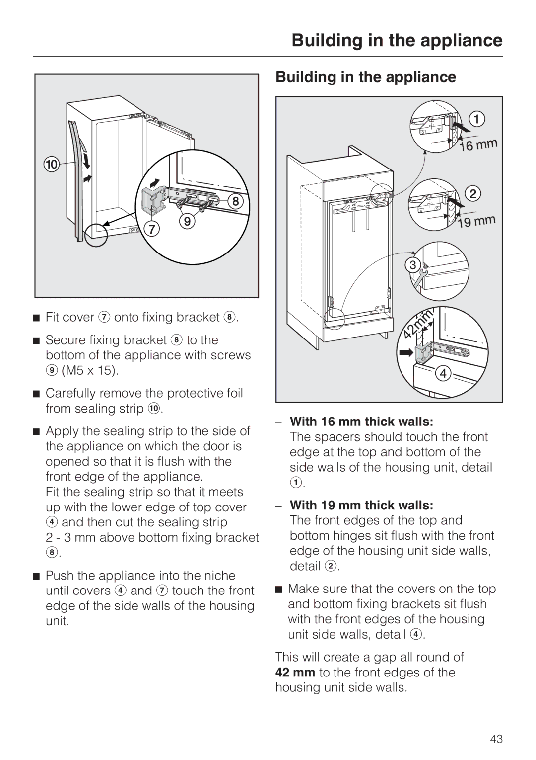 Miele K9552, K9752 installation instructions Building in the appliance, With 16 mm thick walls, With 19 mm thick walls 