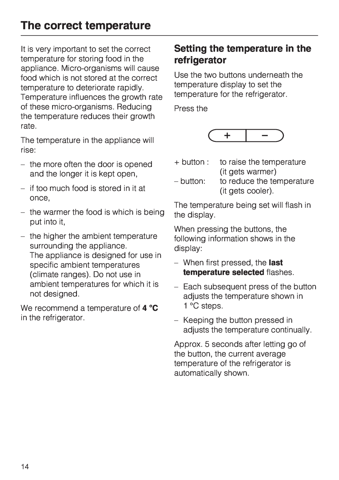 Miele K9752, K9552 installation instructions The correct temperature, Setting the temperature in the refrigerator 