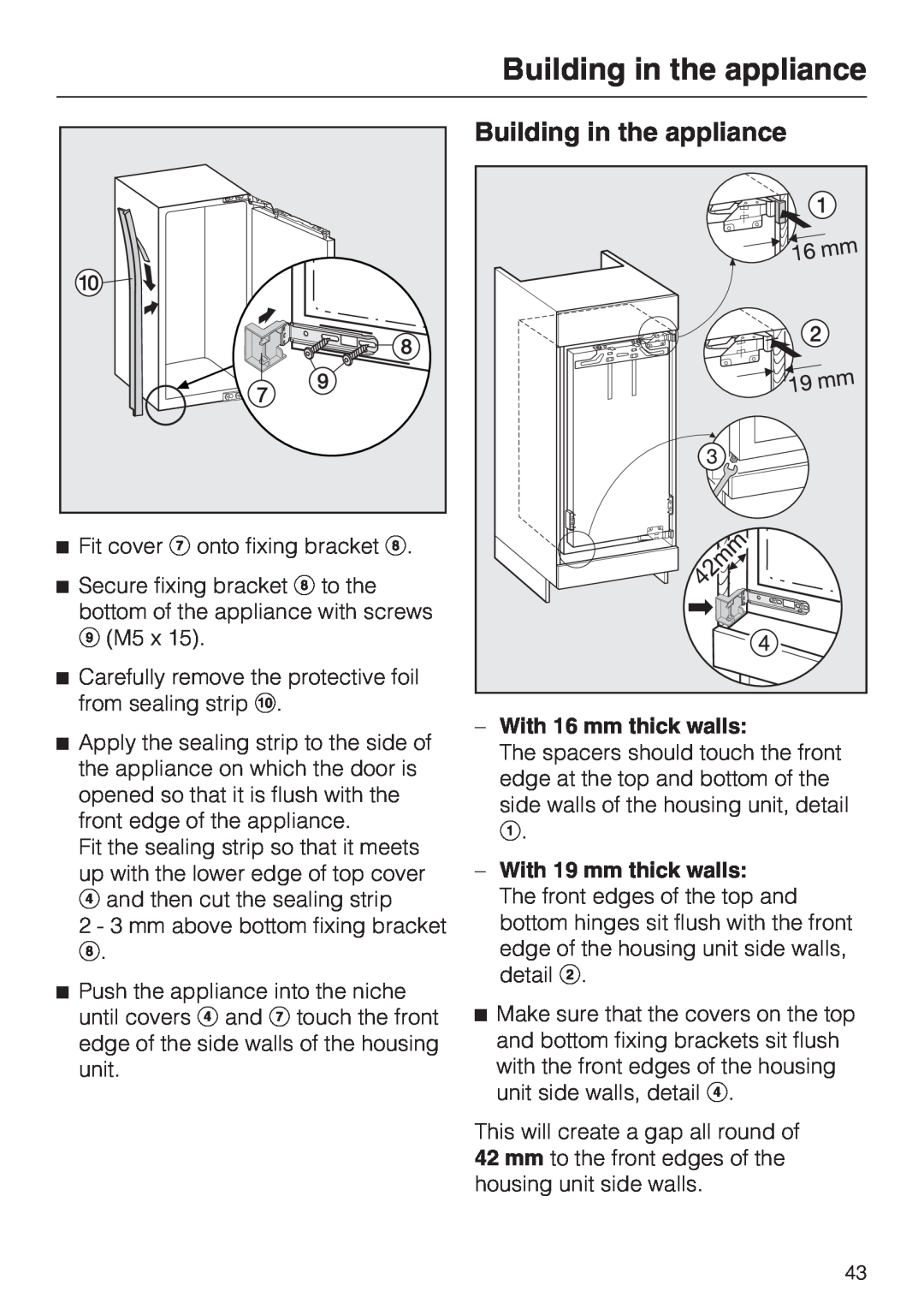 Miele K9552, K9752 installation instructions Building in the appliance, With 16 mm thick walls, With 19 mm thick walls 