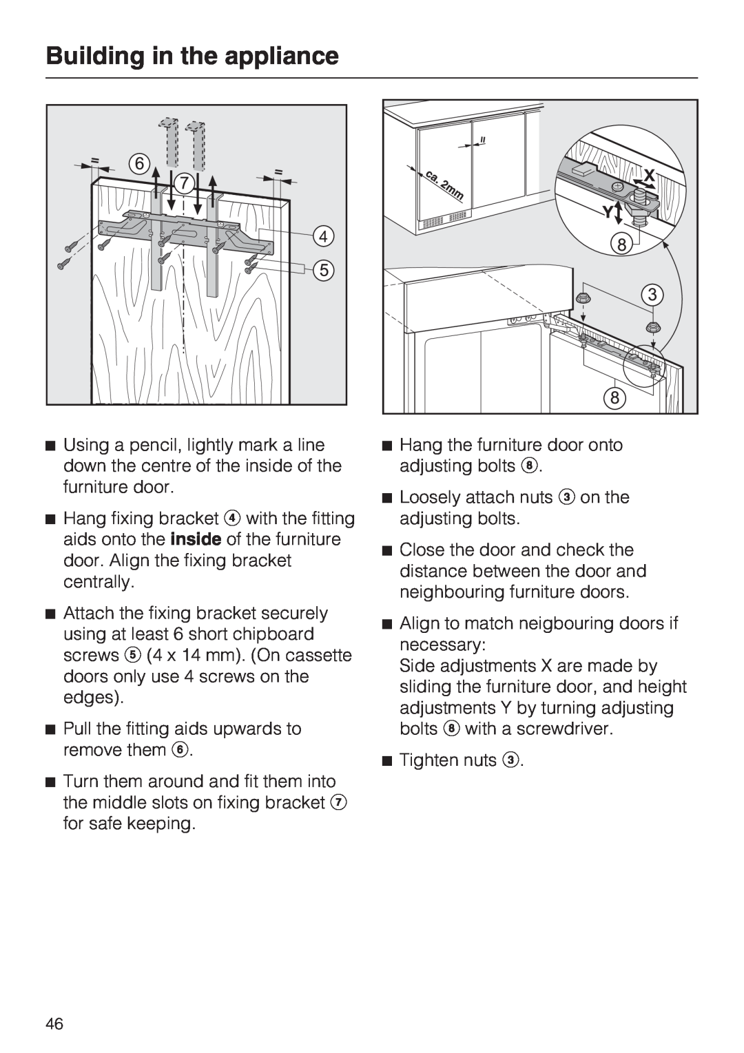 Miele K9752, K9552 installation instructions Building in the appliance, Pull the fitting aids upwards to remove them f 