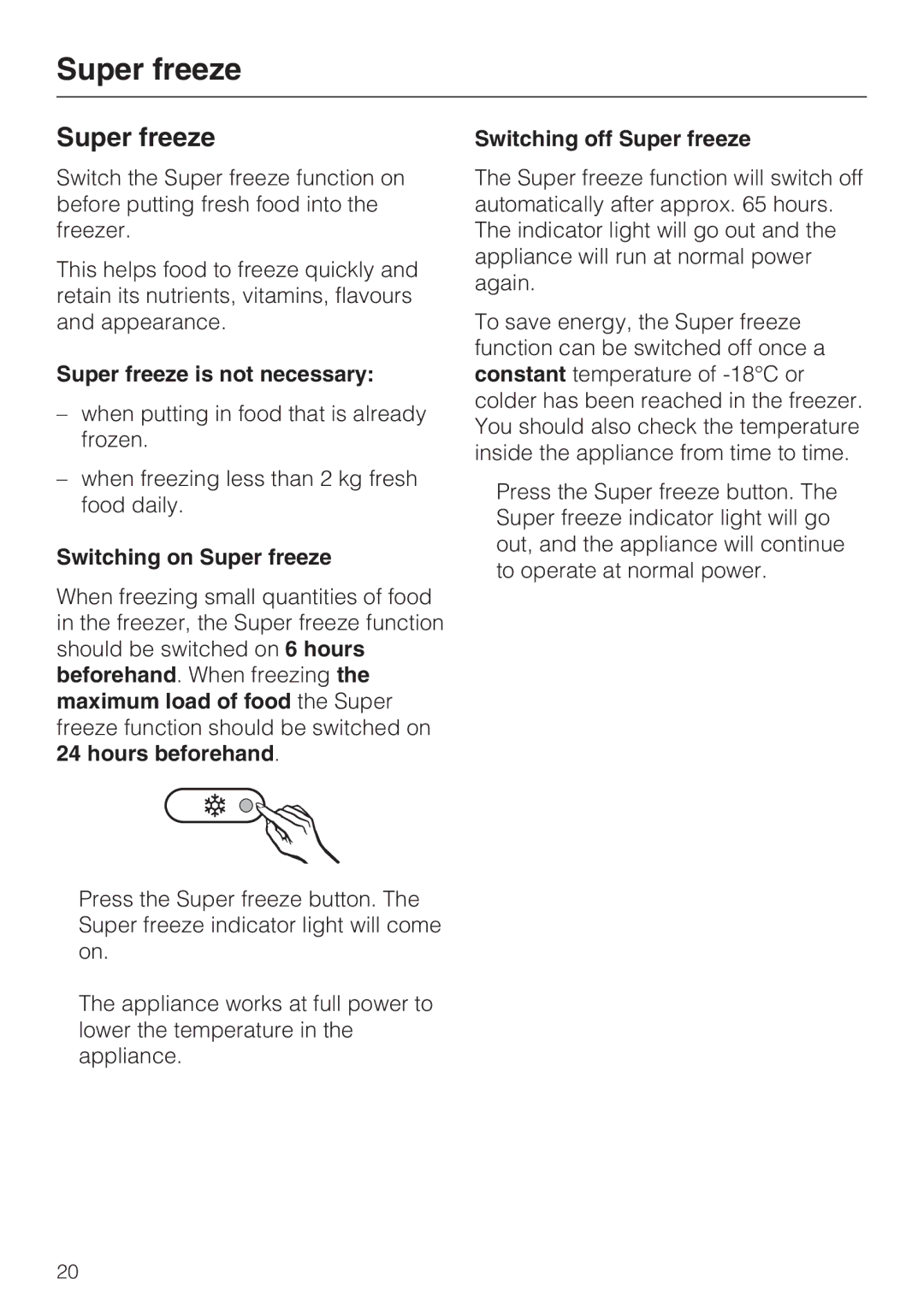 Miele KDN 12623 S-1/-2 Super freeze is not necessary, Switching on Super freeze, Switching off Super freeze 