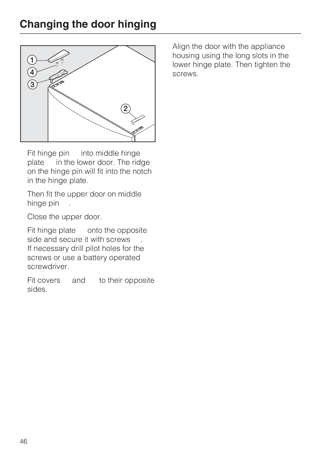 Miele KDN 12623 S-1/-2 installation instructions Changing the door hinging 