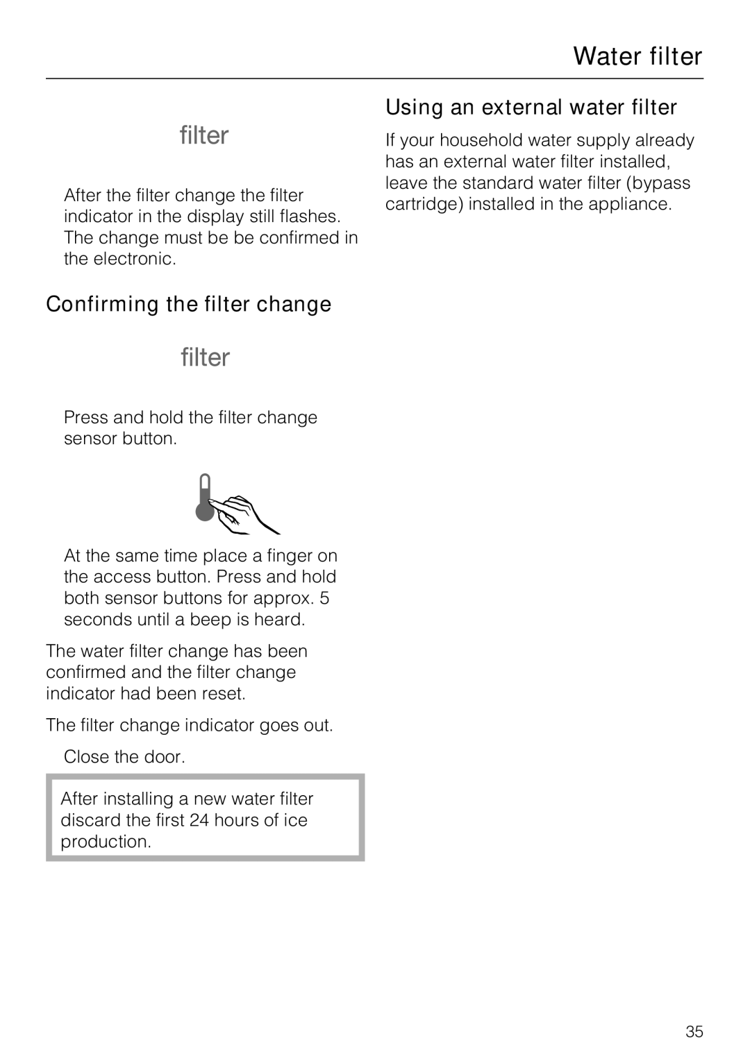 Miele KF 1901 SF, KF 1911 SF, KF 1801 SF, KF 1811 SF Confirming the filter change, Using an external water filter 