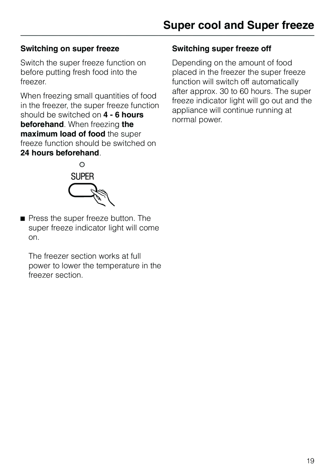 Miele KF 7540 SN installation instructions Switching on super freeze, Switching super freeze off 