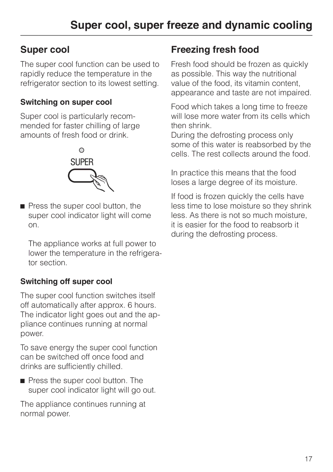 Miele KF 7544 Super cool, super freeze and dynamic cooling, Freezing fresh food, Switching on super cool 