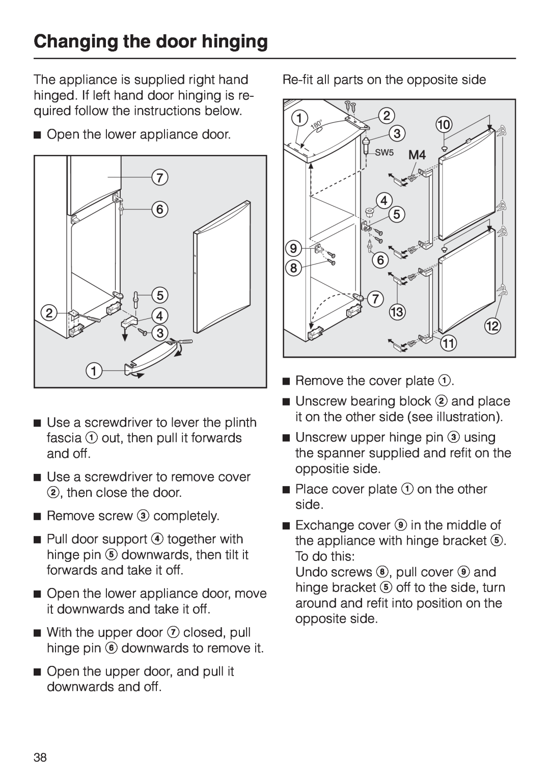 Miele KF 7544 installation instructions Changing the door hinging, Open the lower appliance door 