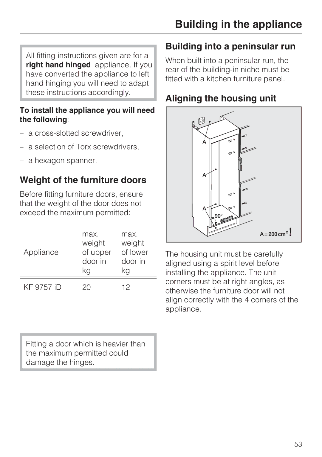 Miele KF 9757 ID Building in the appliance, Weight of the furniture doors, Building into a peninsular run 