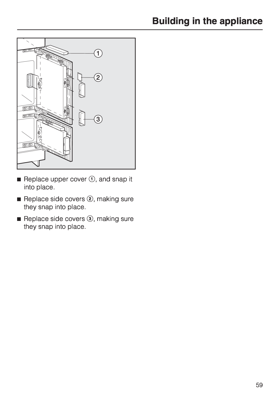 Miele KF 9757 ID installation instructions Building in the appliance, Replace upper cover a, and snap it into place 