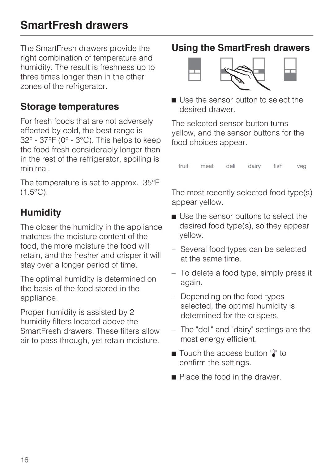 Miele KF1811SF, KF1901SF Storage temperatures, Humidity, Using the SmartFresh drawers, Place the food in the drawer 