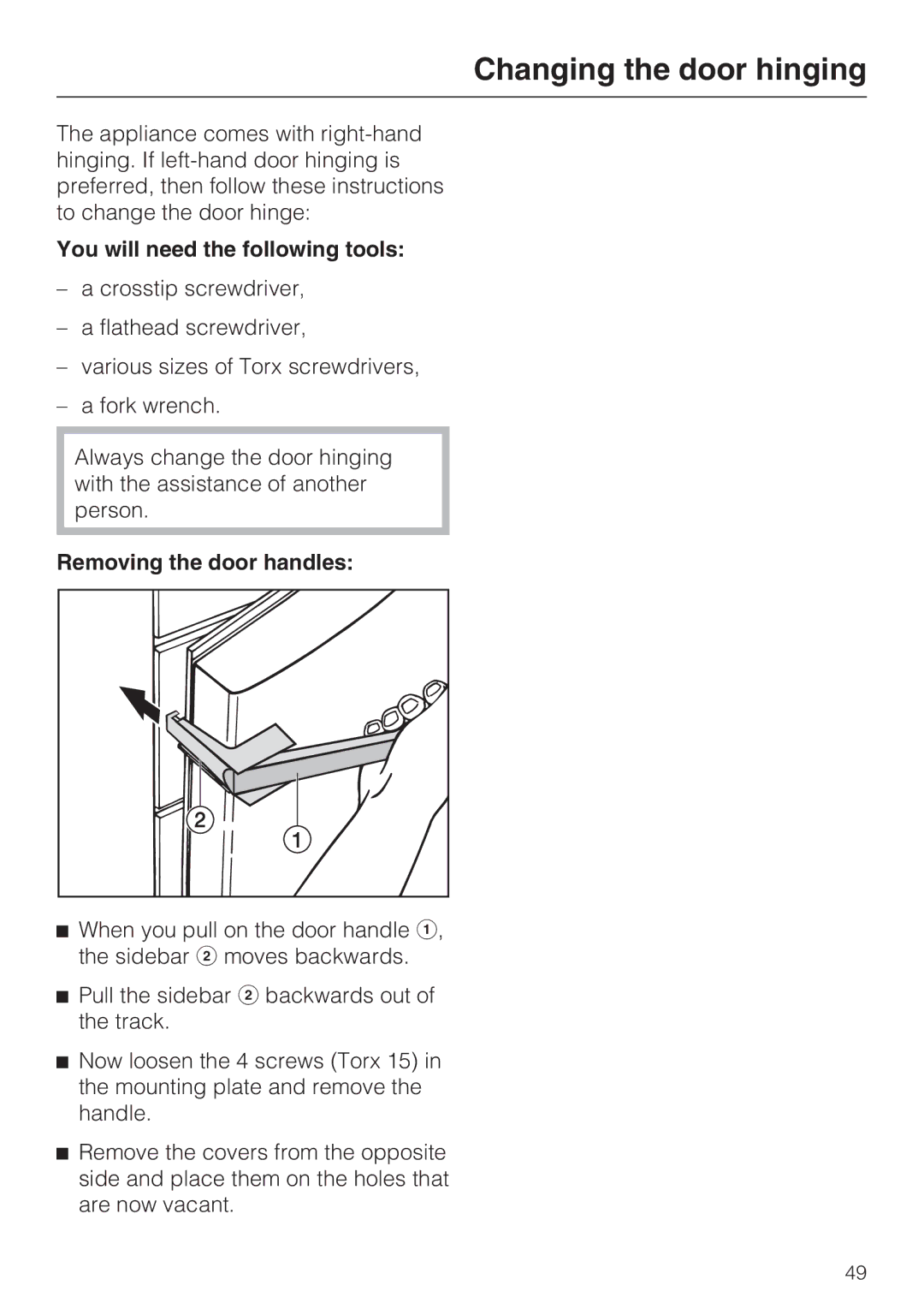 Miele KFN 14943 SD ED Changing the door hinging, You will need the following tools, Removing the door handles 