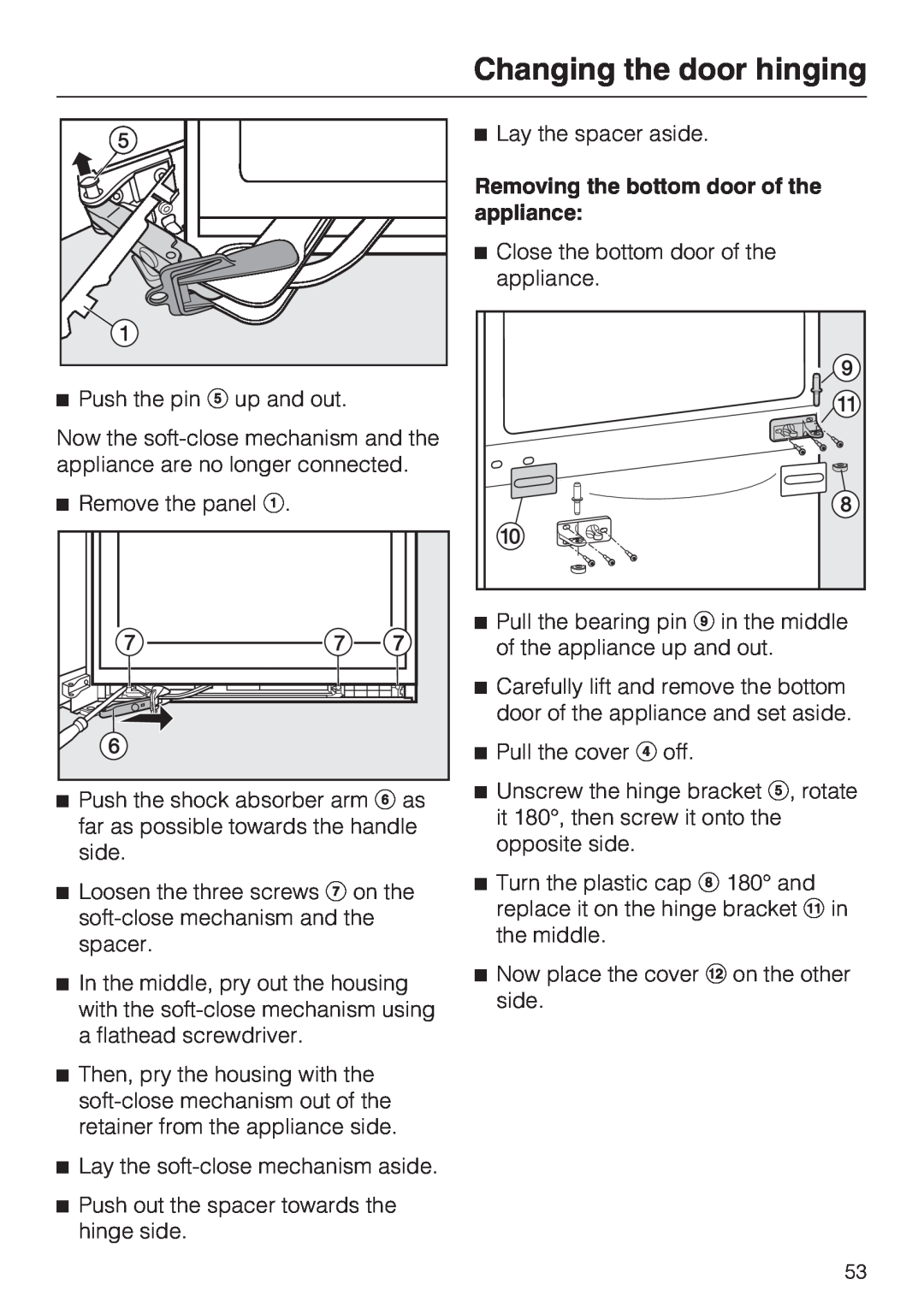Miele KFN 14943 SD ED installation instructions Removing the bottom door of the appliance, Changing the door hinging 