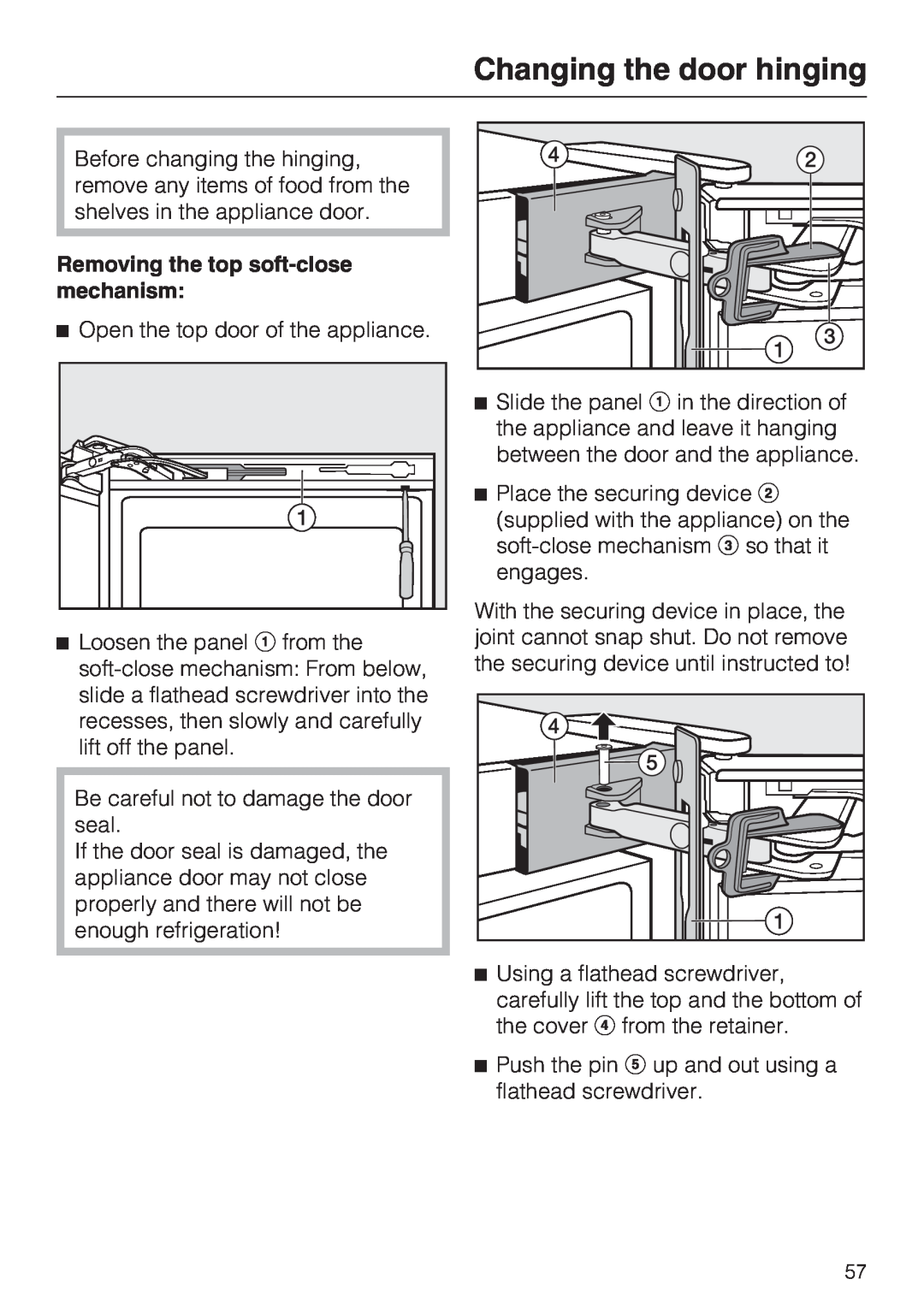 Miele KFN 14943 SDE ED installation instructions Removing the top soft-closemechanism, Changing the door hinging 