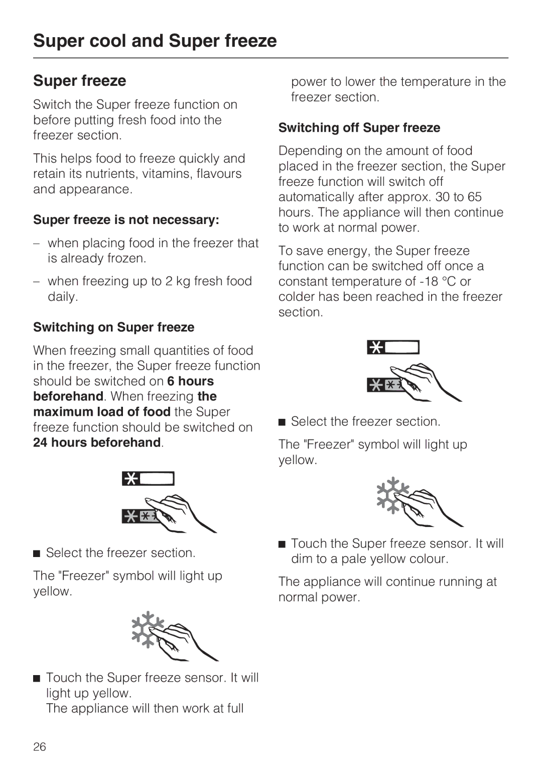 Miele KFN 14947 SDE ED Super freeze is not necessary, Switching on Super freeze, Switching off Super freeze 