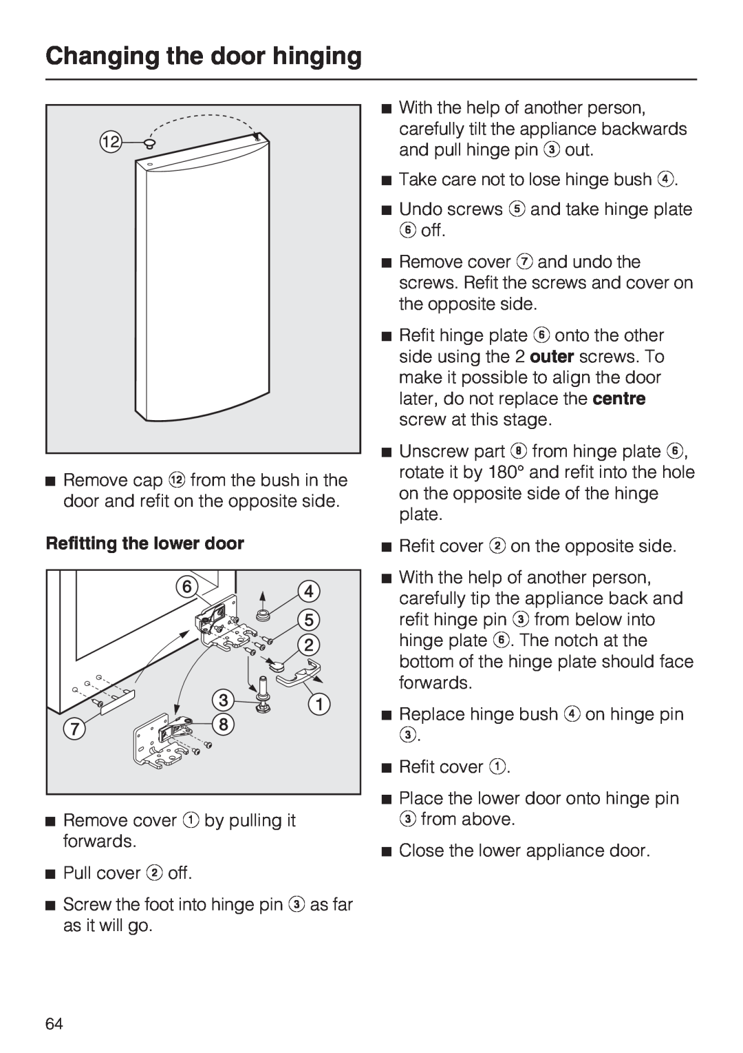Miele KFN 14947 SDE ED installation instructions Refitting the lower door, Changing the door hinging 