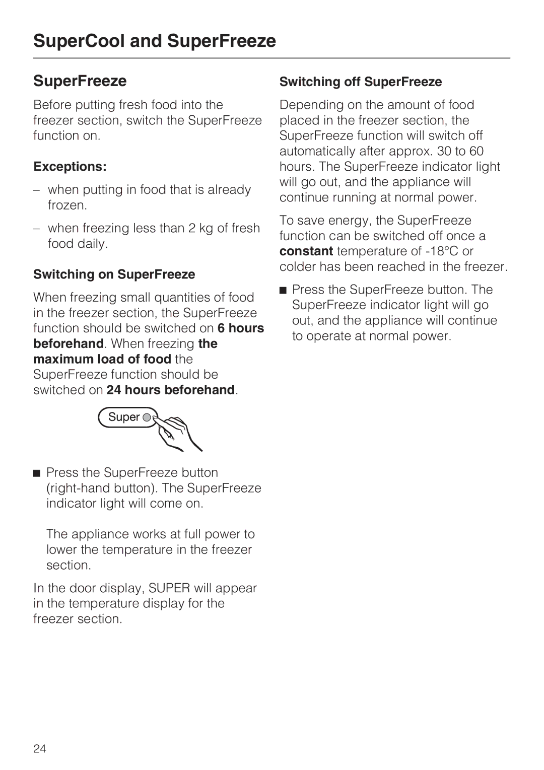 Miele KFN 8995 SD ED-1, KFN 8996 SDE ED-1 Exceptions, Switching on SuperFreeze, Switching off SuperFreeze 