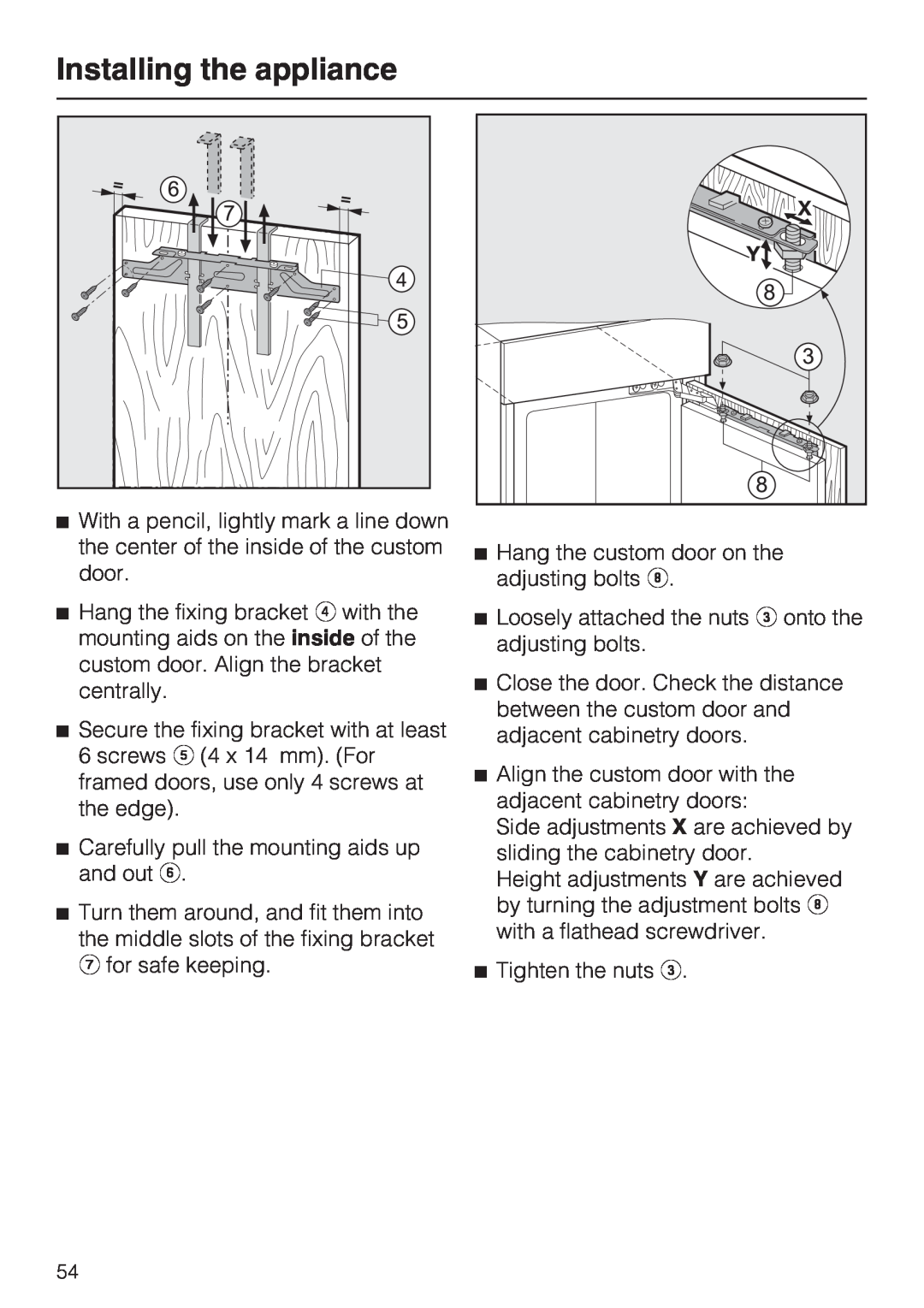 Miele KFN 9755 IDE installation instructions Installing the appliance, Carefully pull the mounting aids up and out f 