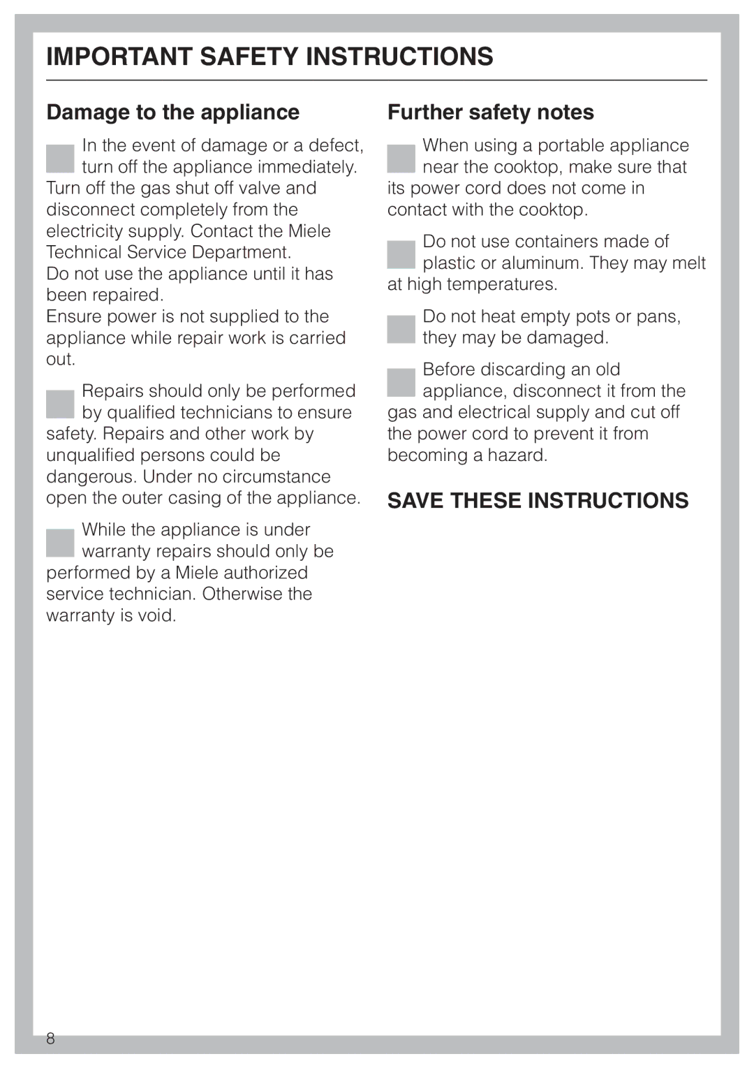 Miele KM 3484, KM 3474, KM 3485 installation instructions Damage to the appliance, Further safety notes 