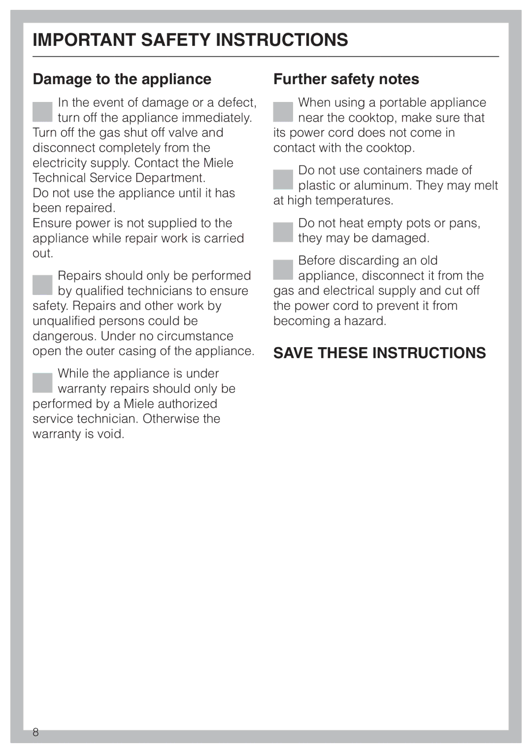 Miele KM 3464, KM 3475, KM 3465 installation instructions Damage to the appliance, Further safety notes 