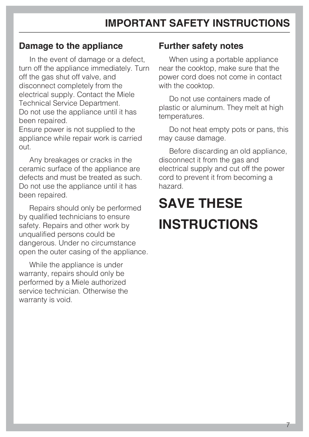 Miele KM 360 operating instructions Damage to the appliance, Further safety notes 