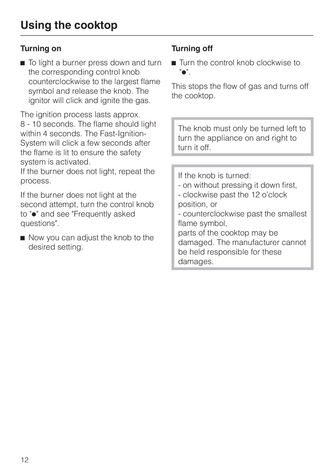 Miele KM 391 manual Turning on, Turning off 