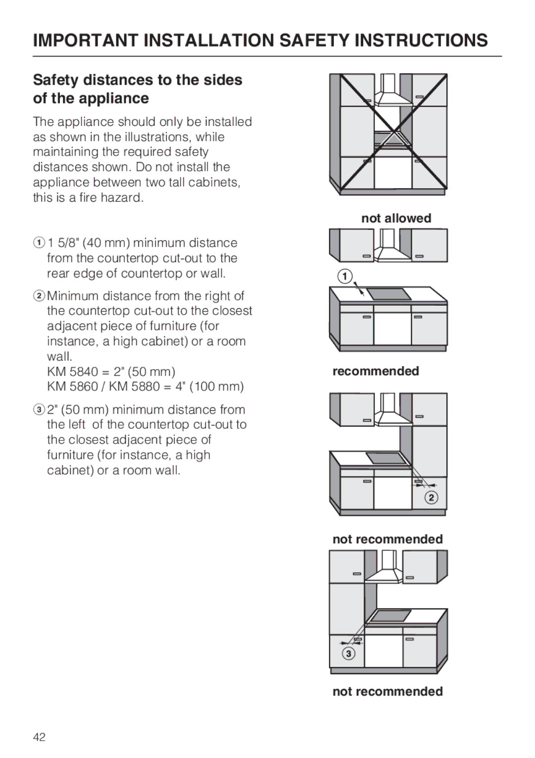 Miele KM 5860, KM 5880, KM 5840 Safety distances to the sides of the appliance, Not allowed Recommended Not recommended 