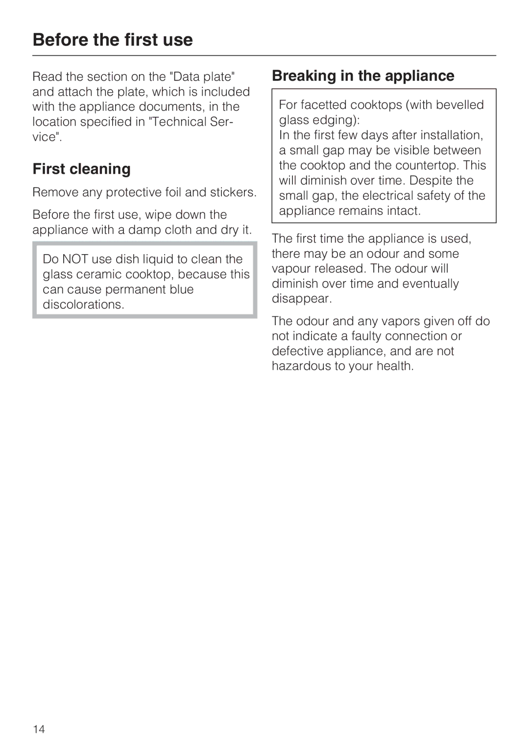 Miele KM 5993, KM 5987 installation instructions Before the first use, First cleaning, Breaking in the appliance 