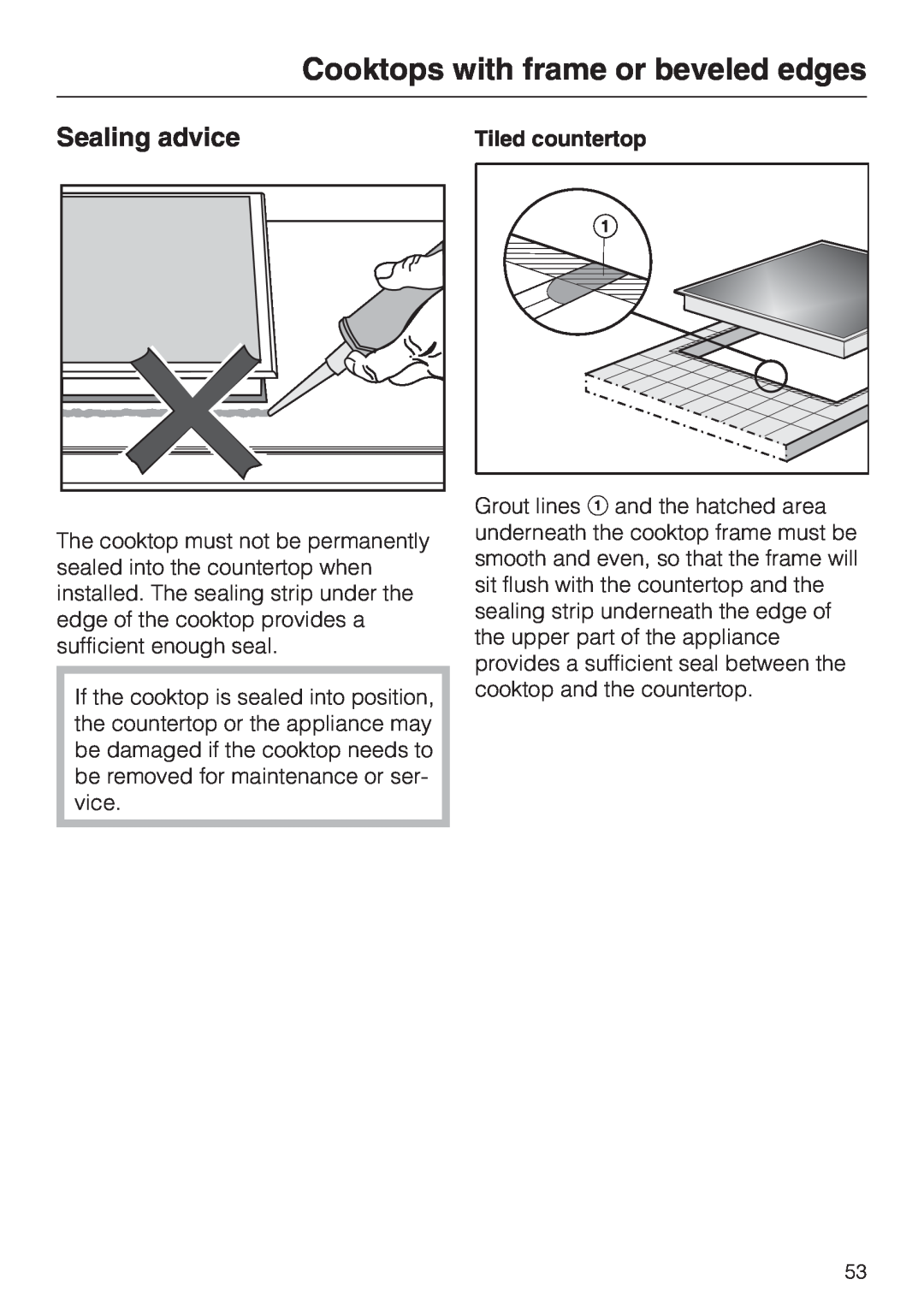 Miele KM 5987, KM 5993 installation instructions Sealing advice, Tiled countertop, Cooktops with frame or beveled edges 