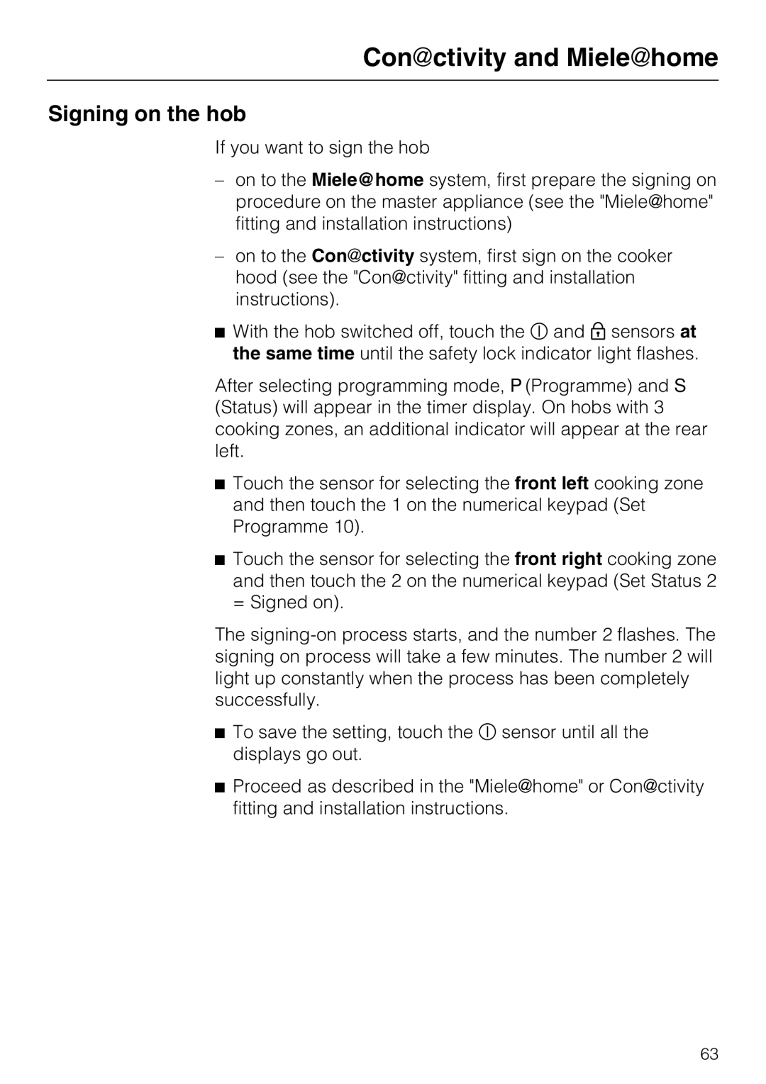 Miele KM 6206, KM 6213, KM 6200, KM 6204, KM 6216, KM 6208, KM 6202, KM 6215, 6203 Conctivity and Mielehome, Signing on the hob 