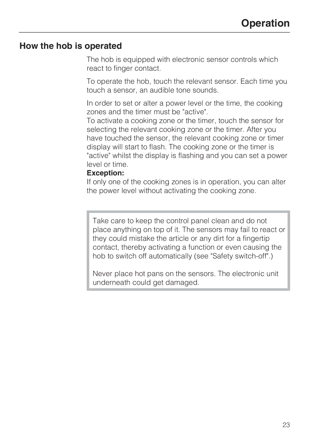 Miele KM 6317, KM 6340, KM 6342, KM 6314, KM 6318 installation instructions Operation, How the hob is operated, Exception 